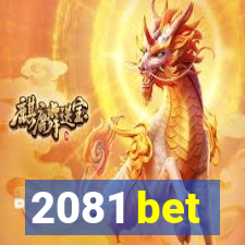 2081 bet